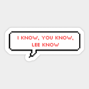 I know, you know, lee know - Lee know - Stray Kids Sticker